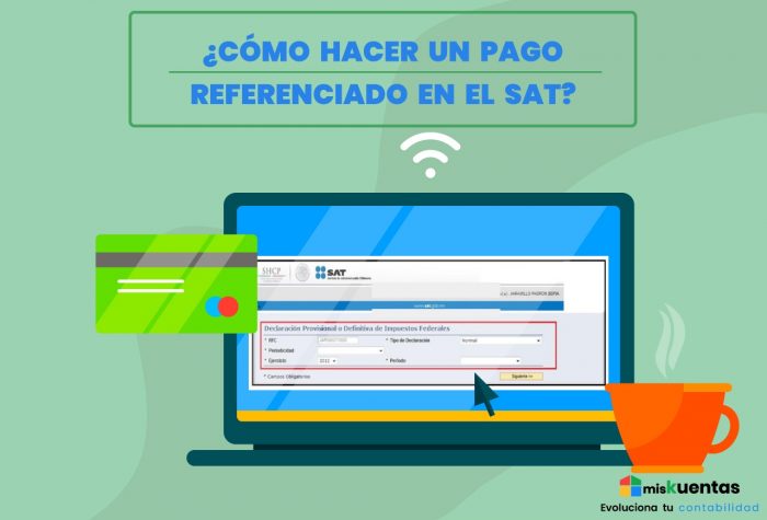 CÓMO HACER UN PAGO REFERENCIADO EN EL SAT misKuentas misKuentas