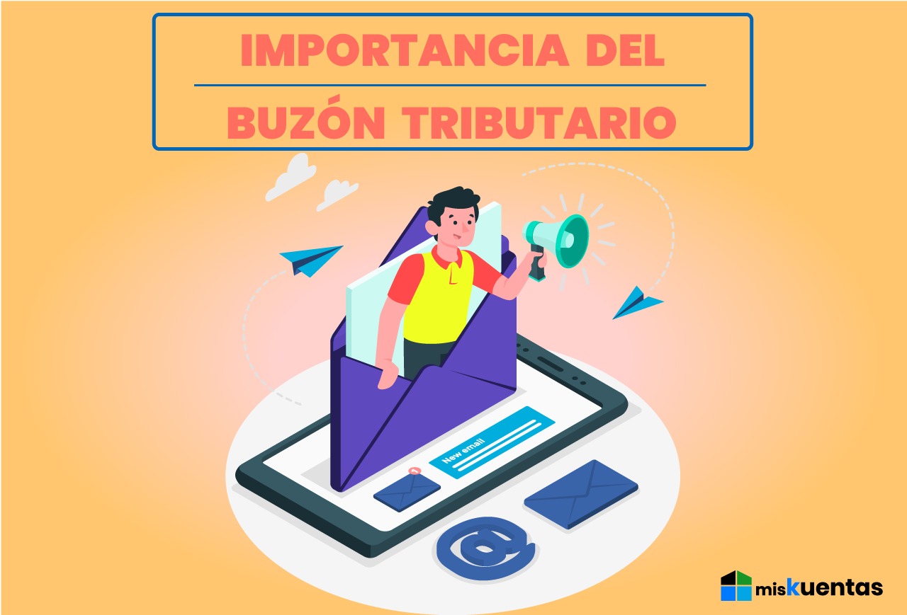 IMPORTANCIA DEL BUZÓN TRIBUTARIO | MisKuentas : MisKuentas