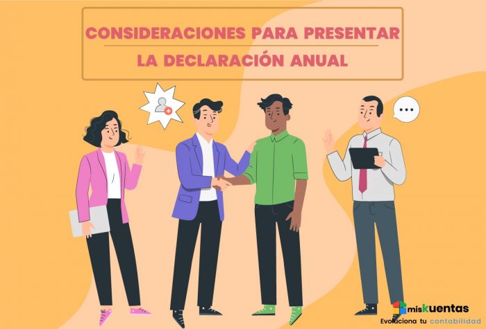 Consideraciones Para Presentar La DeclaraciÓn Anual Miskuentas