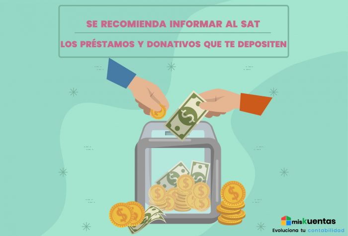 Se Recomienda Informar Al Sat Los PrÉstamos Y Donativos Que Te Depositen Miskuentas Miskuentas 8220