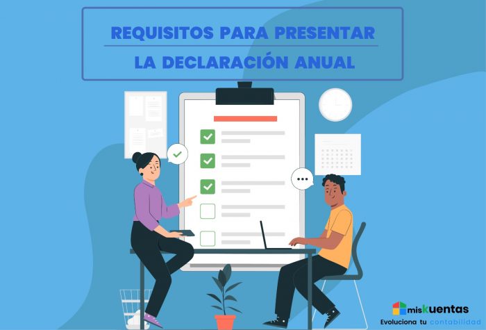 REQUISITOS PARA PRESENTAR LA DECLARACIÓN ANUAL | MisKuentas : MisKuentas