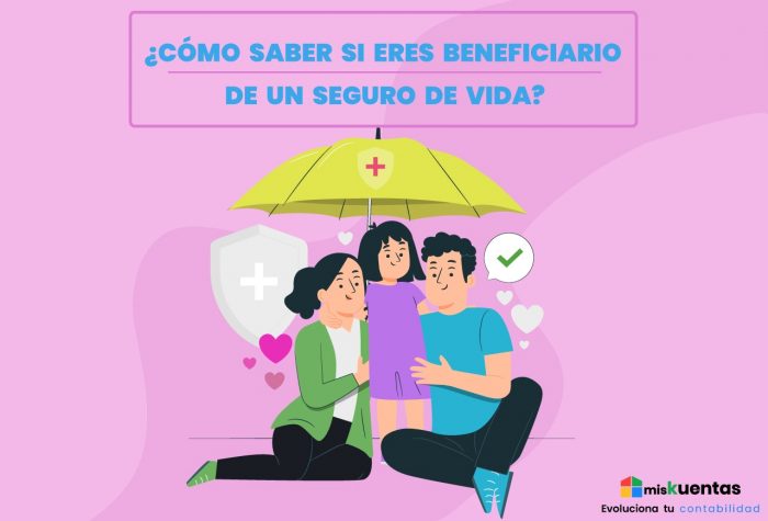 ¿CÓMO SABER SI ERES BENEFICIARIO DE UN SEGURO DE VIDA? | misKuentas ...